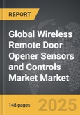 Wireless Remote Door Opener Sensors and Controls Market - Global Strategic Business Report- Product Image