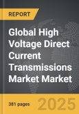 High Voltage Direct Current Transmissions Market - Global Strategic Business Report- Product Image