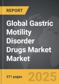 Gastric Motility Disorder Drugs Market - Global Strategic Business Report- Product Image