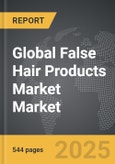 False Hair Products Market - Global Strategic Business Report- Product Image