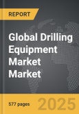 Drilling Equipment Market - Global Strategic Business Report- Product Image