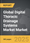 Digital Thoracic Drainage Systems Market - Global Strategic Business Report- Product Image