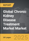 Chronic Kidney Disease Treatment Market - Global Strategic Business Report- Product Image