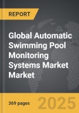 Automatic Swimming Pool Monitoring Systems Market - Global Strategic Business Report- Product Image
