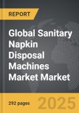 Sanitary Napkin Disposal Machines Market - Global Strategic Business Report- Product Image