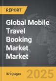 Mobile Travel Booking Market - Global Strategic Business Report- Product Image