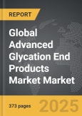 Advanced Glycation End Products Market - Global Strategic Business Report- Product Image