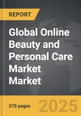 Online Beauty and Personal Care Market - Global Strategic Business Report- Product Image