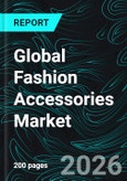 Global Fashion Accessories Market - Style Trends & Forecast 2026-2034- Product Image