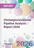 Cholangiocarcinoma Pipeline Analysis Report 2026- Product Image