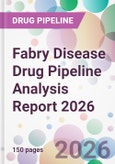 Fabry Disease Drug Pipeline Analysis Report 2026- Product Image
