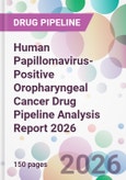 Human Papillomavirus-Positive Oropharyngeal Cancer Drug Pipeline Analysis Report 2026- Product Image