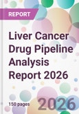 Liver Cancer Drug Pipeline Analysis Report 2026- Product Image