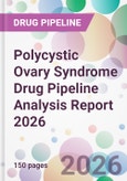 Polycystic Ovary Syndrome Drug Pipeline Analysis Report 2026- Product Image