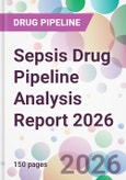 Sepsis Drug Pipeline Analysis Report 2026- Product Image