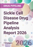 Sickle Cell Disease Drug Pipeline Analysis Report 2026- Product Image