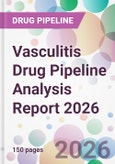 Vasculitis Drug Pipeline Analysis Report 2026- Product Image