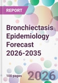 Bronchiectasis Epidemiology Forecast 2026-2035- Product Image