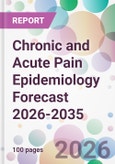 Chronic and Acute Pain Epidemiology Forecast 2026-2035- Product Image