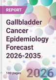 Gallbladder Cancer Epidemiology Forecast 2026-2035- Product Image
