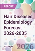 Hair Diseases Epidemiology Forecast 2026-2035- Product Image