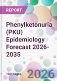 Phenylketonuria (PKU) Epidemiology Forecast 2026-2035- Product Image
