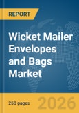 Wicket Mailer Envelopes and Bags Market Report 2026- Product Image