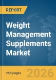 Weight Management Supplements Market Report 2026- Product Image