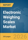 Electronic Weighing Scales Market Report 2026- Product Image