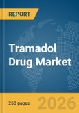 Tramadol Drug Market Report 2026- Product Image