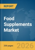Food Supplements Market Report 2026- Product Image
