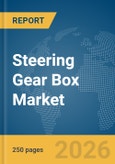 Steering Gear Box Market Report 2026- Product Image