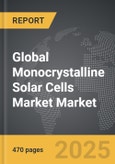 Monocrystalline Solar Cells Market - Global Strategic Business Report- Product Image