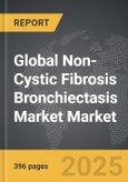 Non-Cystic Fibrosis Bronchiectasis Market - Global Strategic Business Report- Product Image