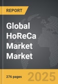 HoReCa Market - Global Strategic Business Report- Product Image
