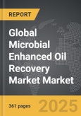 Microbial Enhanced Oil Recovery Market - Global Strategic Business Report- Product Image