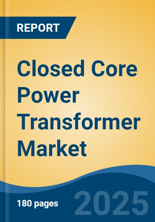 Closed Core Power Transformer Market - Global Industry Size, Share ...