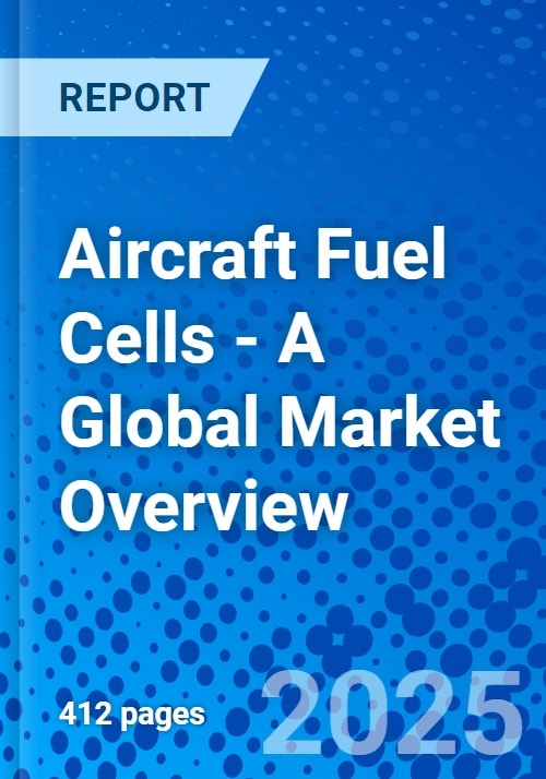 Aircraft Fuel Cells - A Global Market Overview
