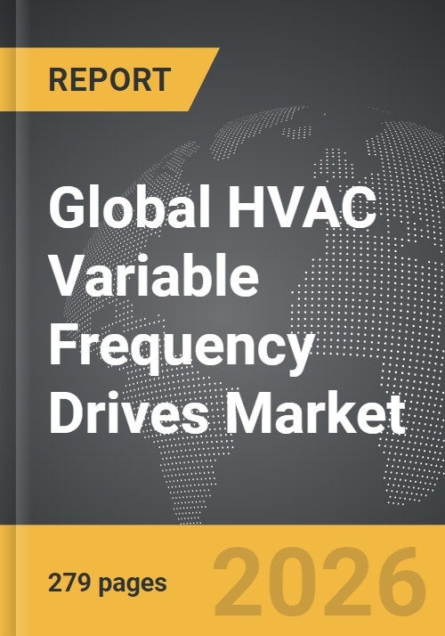 HVAC Variable Frequency Drives - Global Strategic Business Report