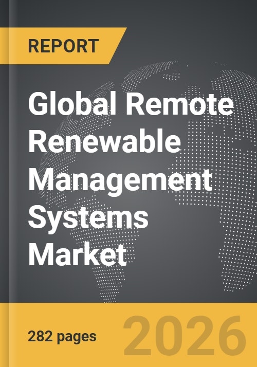 Remote Renewable Management Systems - Global Strategic Business Report
