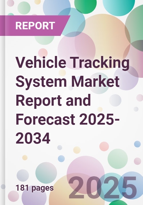 Vehicle Tracking System Market Report and Forecast 2025-2034