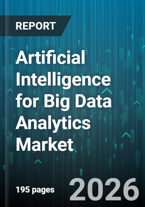 Artificial Intelligence for Big Data Analytics Market - Global Forecast ...