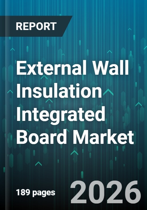 External Wall Insulation Integrated Board Market - Global Forecast 2026 ...