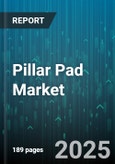 Pillar Pad Market - Global Forecast 2025-2030- Product Image