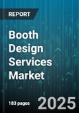 Booth Design Services Market - Global Forecast 2025-2030- Product Image