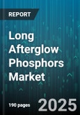 Long Afterglow Phosphors Market - Global Forecast 2025-2030- Product Image