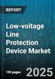 Low-voltage Line Protection Device Market - Global Forecast 2025-2030- Product Image