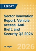 Sector Innovation Report: Vehicle access, Anti-theft, and Security Q2 2026- Product Image