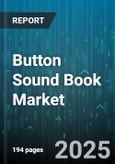 Button Sound Book Market - Global Forecast 2025-2030- Product Image