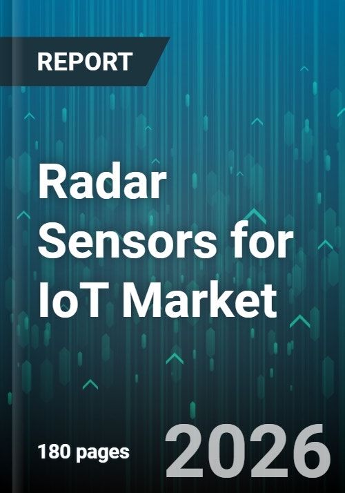 Radar Sensors for IoT Market - Global Forecast 2025-2030